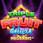 Triple Fruit Deluxe Megaways