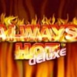 Always Hot deluxe Slot