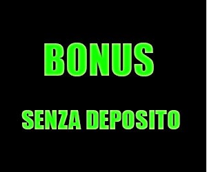 bonus senza deposito immediato