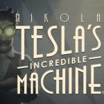 Nikola Tesla’s Incredible Machine