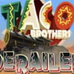 Taco Brothers Derailed slot